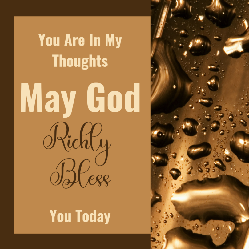 You Are In My Thoughts May God Richly Bless You Today Cards - Free Printable Digital Greetings - Abstract Gold Theme 10