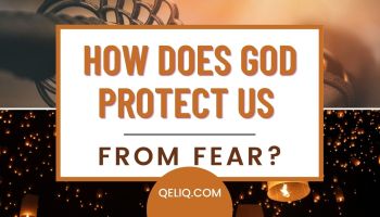 How Does God Protect Us From Fear?