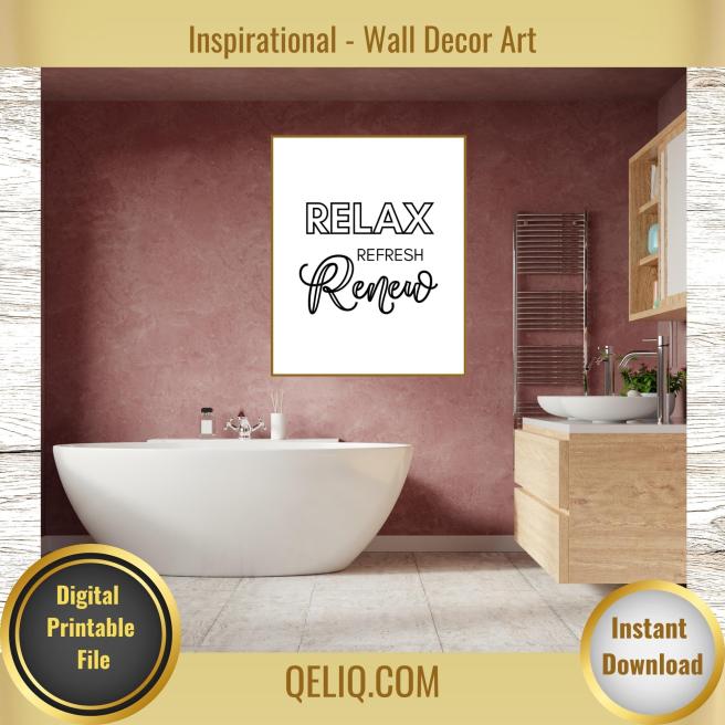 Relax Refresh Renew: Inspirational Quote Bathroom Wall Decor Printable
