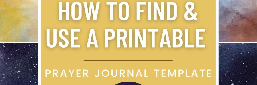 How To Find And Use A Printable Prayer Journal Template